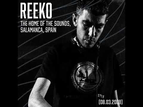 Reeko - The Home Of The Sounds, Salamanca, Spain (08.03.2008)