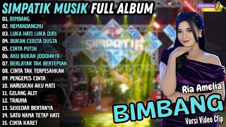 Download lagu BIMBANG - MEMANDANGMU || RIA AMELIA || SIMPATIK MUSIK FULL ALBUM TERBARU 2025 mp3