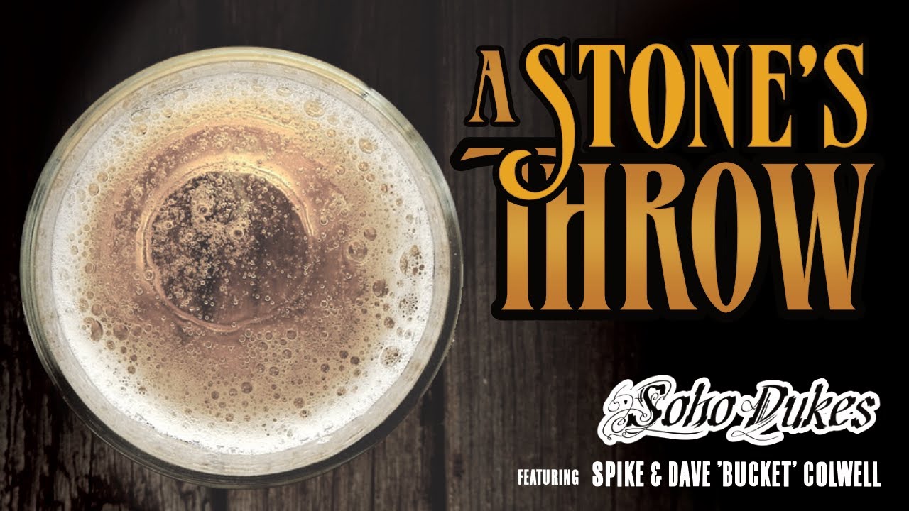 'A Stone's Throw' SOHO DUKES (featuring SPIKE and DAVE 'BUCKET' COLWELL) - YouTube