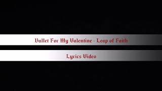 Bullet For My Valentine - Leap of Faith (lyrics)