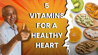 Heart Health: 5 Vitamins You Need