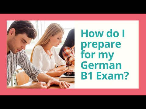 How do I prepare for my German B1 Exam?