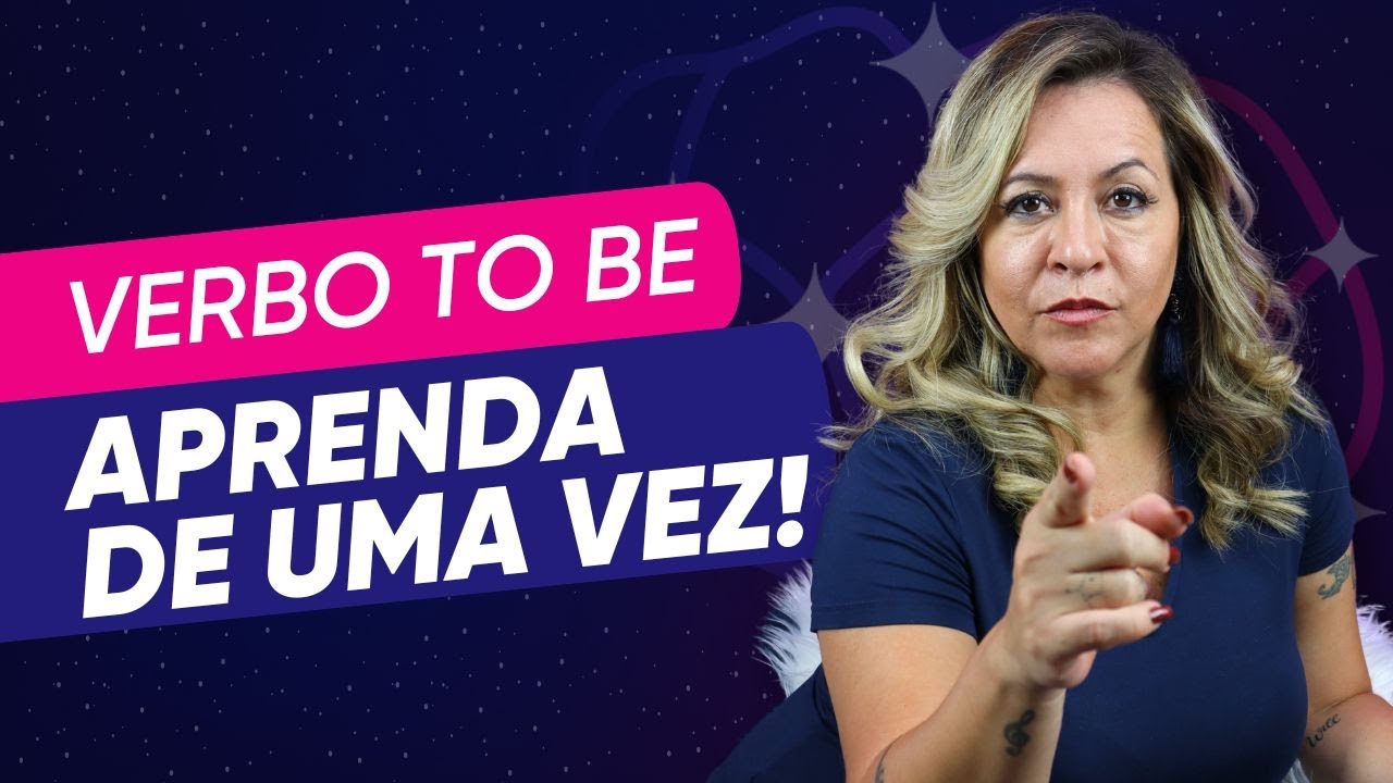 VERBO TO BE - COMO APRENDER DE UMA VEZ POR TODAS?! | Tia do inglês