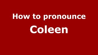 How to pronounce Coleen