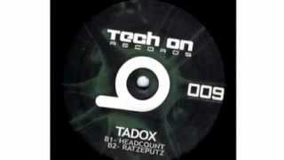 Tadox - Ratzeputz (2009 TechOn Rec.)
