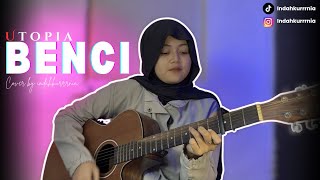 Download lagu Benci - Utopia Cover original akustik by indahkurrrnia mp3