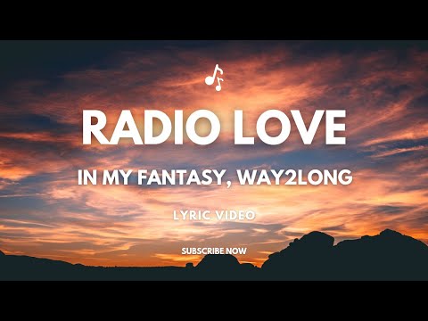 Radio Love - Lucas Estrada ft. Neimy & Pawl (Lyrics) | In My Fantasy, Way2long,...