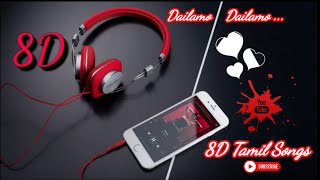 Download lagu Dailamo Dailamo 8D Tamil Songs Use ( 🎧 Headphones 🎧 ) Tamil Super Hits Songs mp3