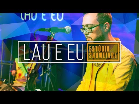 Lau e Eu - Perdizes (Ao Vivo no Estúdio Showlivre 2018)