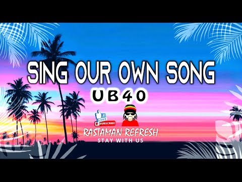 UB40 - Sing Our Own Song (LYRICS) 🎵