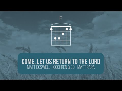Come Let Us Return To The Lord - Matt Redman