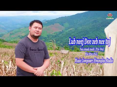 Lub neej dov zeb nce toj - pov thoj