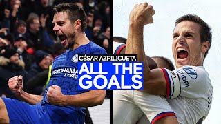 Every César Azpilicueta Chelsea Goal! ⚽️ | All The Goals