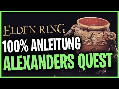 Kriegsgefäß Alexanders Komplette Questline ☆ Ausführlicher Guide ☆ Elden Ring Deutsch