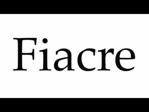 How to Pronounce Fiacre