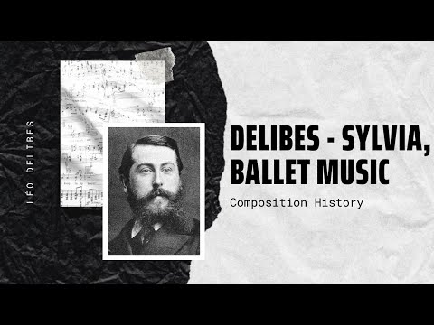 Delibes - Sylvia, Ballet Music