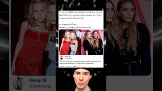 Mary-Kate and Ashley Olsen twins, Mary-Kate on being mistaken for her twin sister