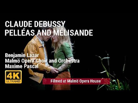Claude Debussy: Pelléas et Mélisande