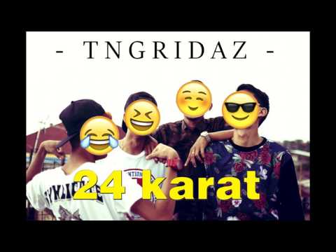 TNGRIDAZ - 24 Karat (Audio)