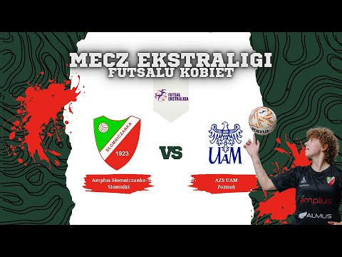 Ekstraliga Futsalu Kobiet: Amplus Słomniczanka Słomniki - AZS UAM Poznań