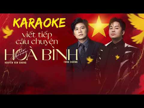 [Karraoke] Viết Tiếp Câu Chuyện Hoà Bình || Tone Nam || Tùng Dương || Hoàng Bách Hạ Tone