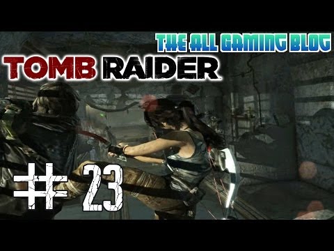 The Ancient Tomb - Tomb Raider 2013 Walkthrough Part 23
