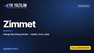 Demirbaş Zimmeti Nasıl Verilir? | YK Portal ERP — Zimmet (Adım Adım)