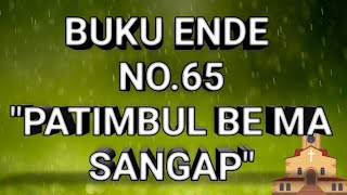 Download lagu BUKU ENDE 65. PATIMBUL BE MA SANGAP mp3 Download lagu BUKU ENDE 65. PATIMBUL BE MA SANGAP mp3
