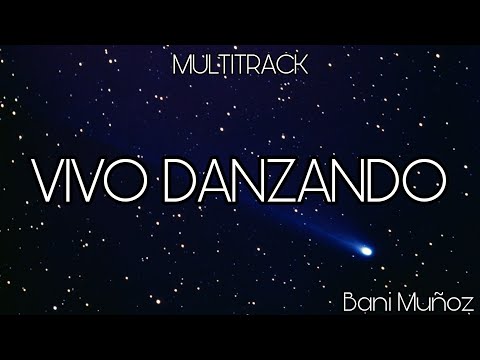 Multitrack 《VIVO DANZANDO》Bani Muñoz