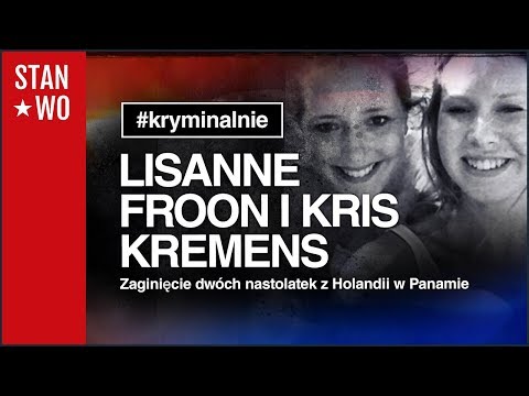 Zaginięcie Lisanne Froon i Kris Kremers - Kryminalnie #4