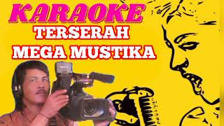 Download lagu Karaoke Terserah (Mega Mustika)@gembalastar8252 mp3