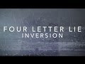 Four Letter Lie - Inversion (Lyric Video)