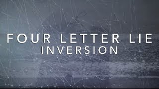 Four Letter Lie - Inversion (Lyric Video)