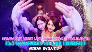 Download lagu DJ KEMANA SAJA DIRIMU | KEMANA SAJA DIRIMU REMIX NOSTALGIA mp3