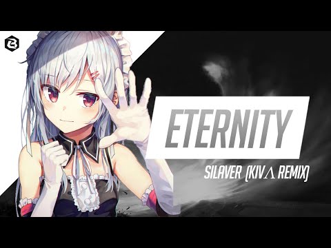 Silaver - Eternity (Ft Nathan Brumley) [KIVΛ Remix]