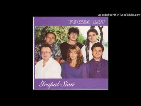 01 Grupul Sion   Vocea Lui
