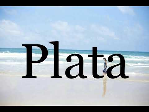 How To Pronounce Plata🌈🌈🌈🌈🌈🌈Pronunciation Of Plata