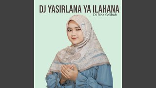Download lagu DJ YASIRLANA YA ILAHANA mp3 Download lagu DJ YASIRLANA YA ILAHANA mp3