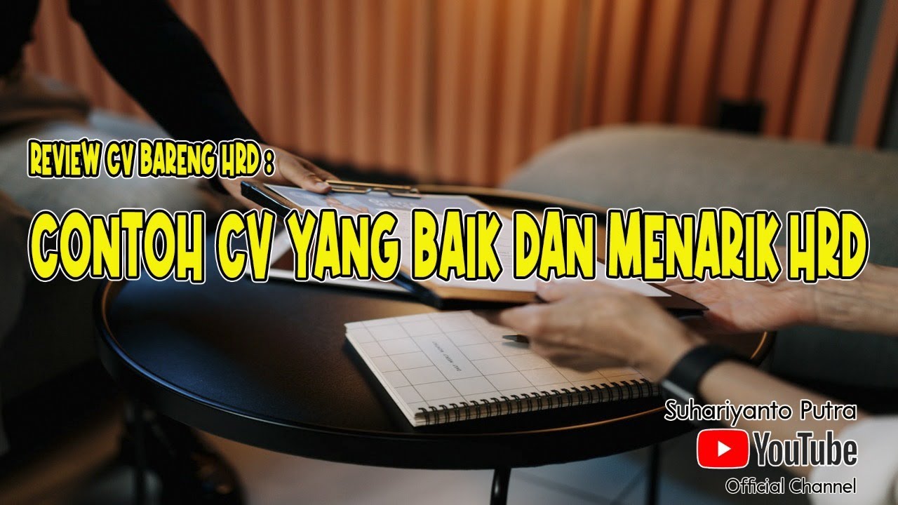 Contoh CV Yang Baik & Menarik Di Mata HRD - Belajar Review CV Langsung Oleh HRD