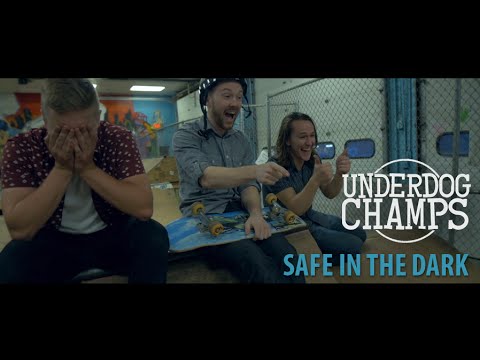 Underdog Champs | Safe in the Dark (Official Music Video)
