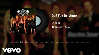 RBD - Qué Fue Del Amor (Audio)