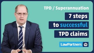 7 steps to successful TPD claims | Law Partners