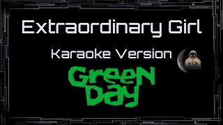 Green Day • Extraordinary Girl (CC) 🎤 [Karaoke] [Instrumental]