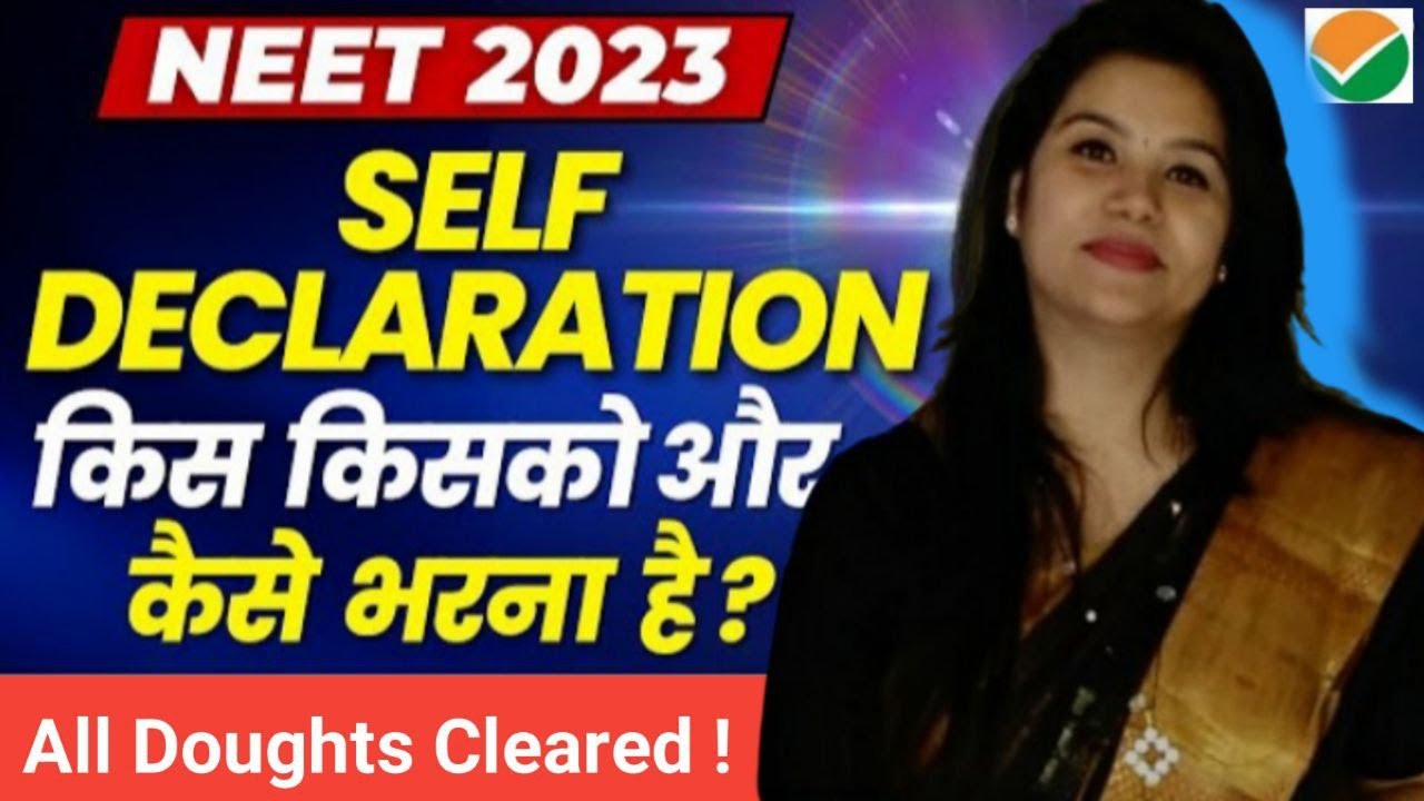 Make Sure you know THESE Important Neet Self Declaration Form Details!