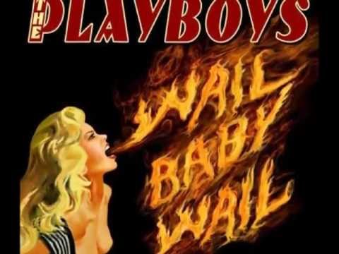 Wayne Hopkins : Wail Baby Wail..The Playboys