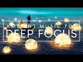 4 Hours Of Deep Focus Music For Studying Music For Deep Concentration