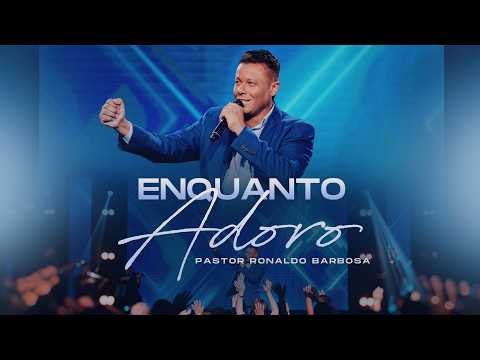 Enquanto Adoro - Ronaldo Barbosa