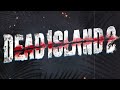 Dead Island 2 Official Cinematic Trailer Song Hollywood Swinging
