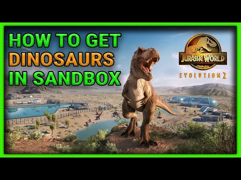 How To Get Dinosaurs in Sandbox - Jurassic World Evolution 2