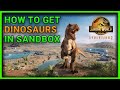 How To Get Dinosaurs In Sandbox Jurassic World Evolution 2